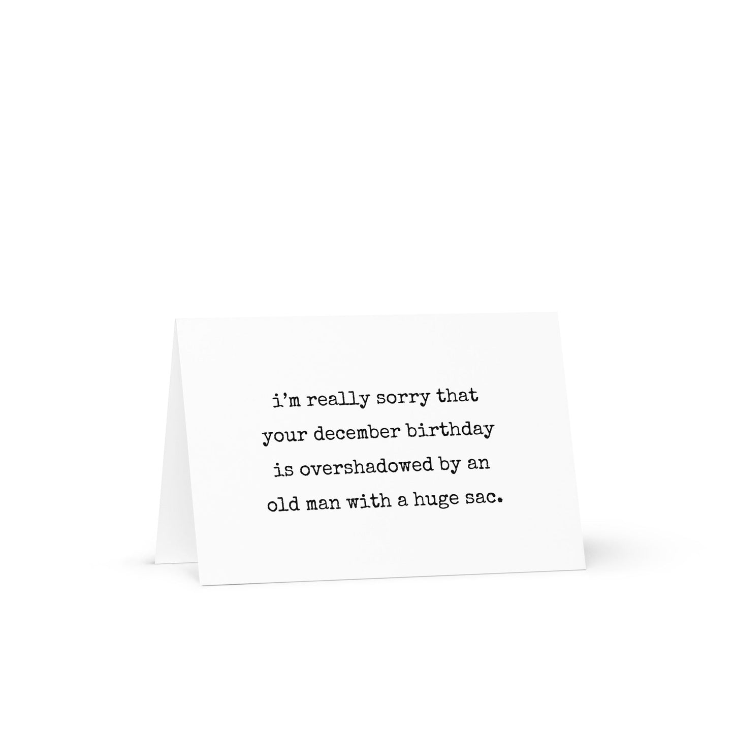 I'm really sorry that you're December birthday funny greeting card - Not Your Granny's Greetings