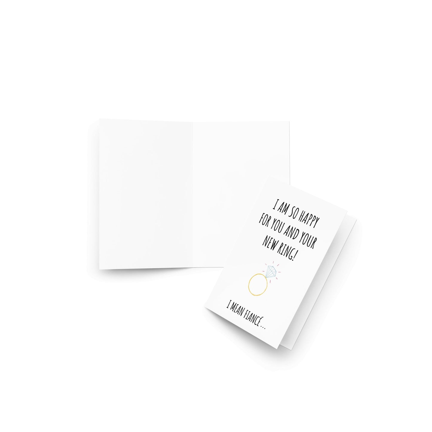 I'm so happy for you and your new ring funny greeting card - Not Your Granny's Greetings