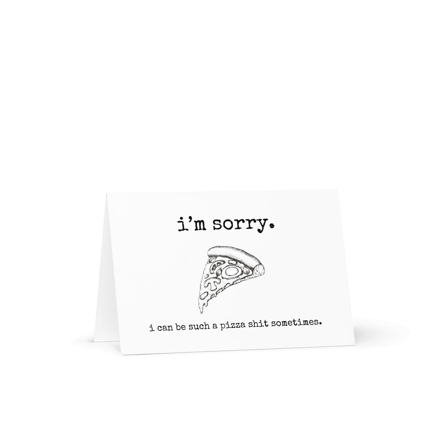 I'm sorry I'm a pizza shit sometimes funny greeting card - Not Your Granny's Greetings