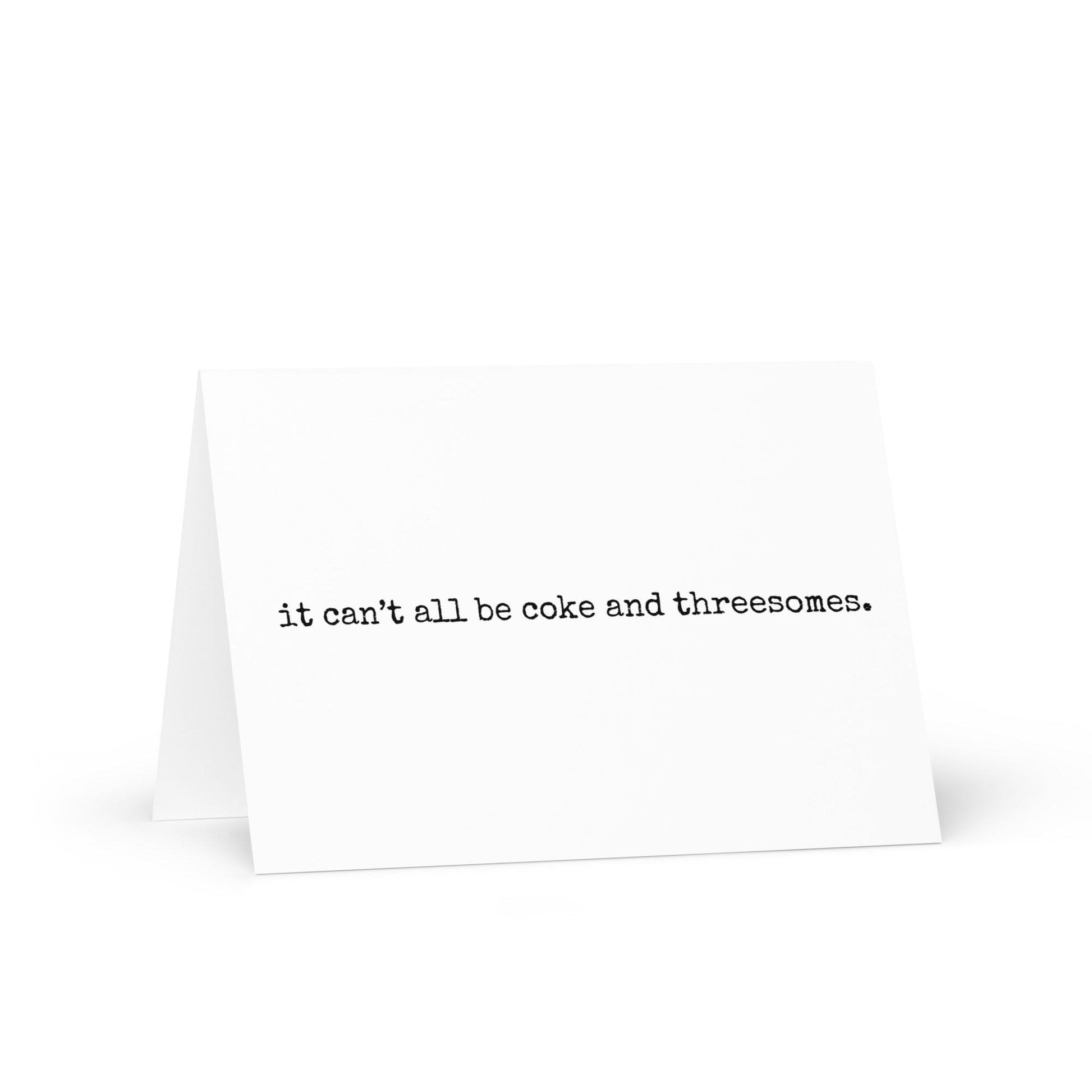 It can't all be coke and threesomes funny greeting card - Not Your Granny's Greetings