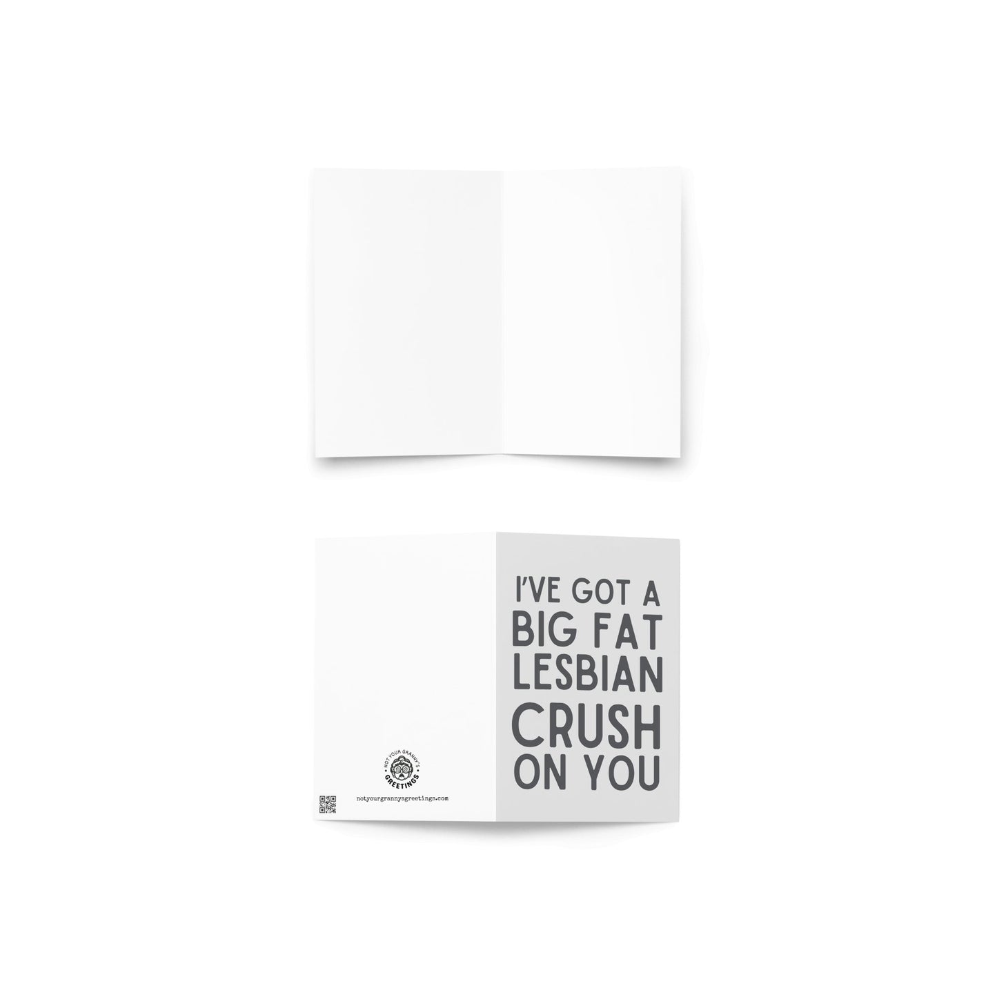 I've got a big fat lesbian crush on you funny greeting card - Not Your Granny's Greetings