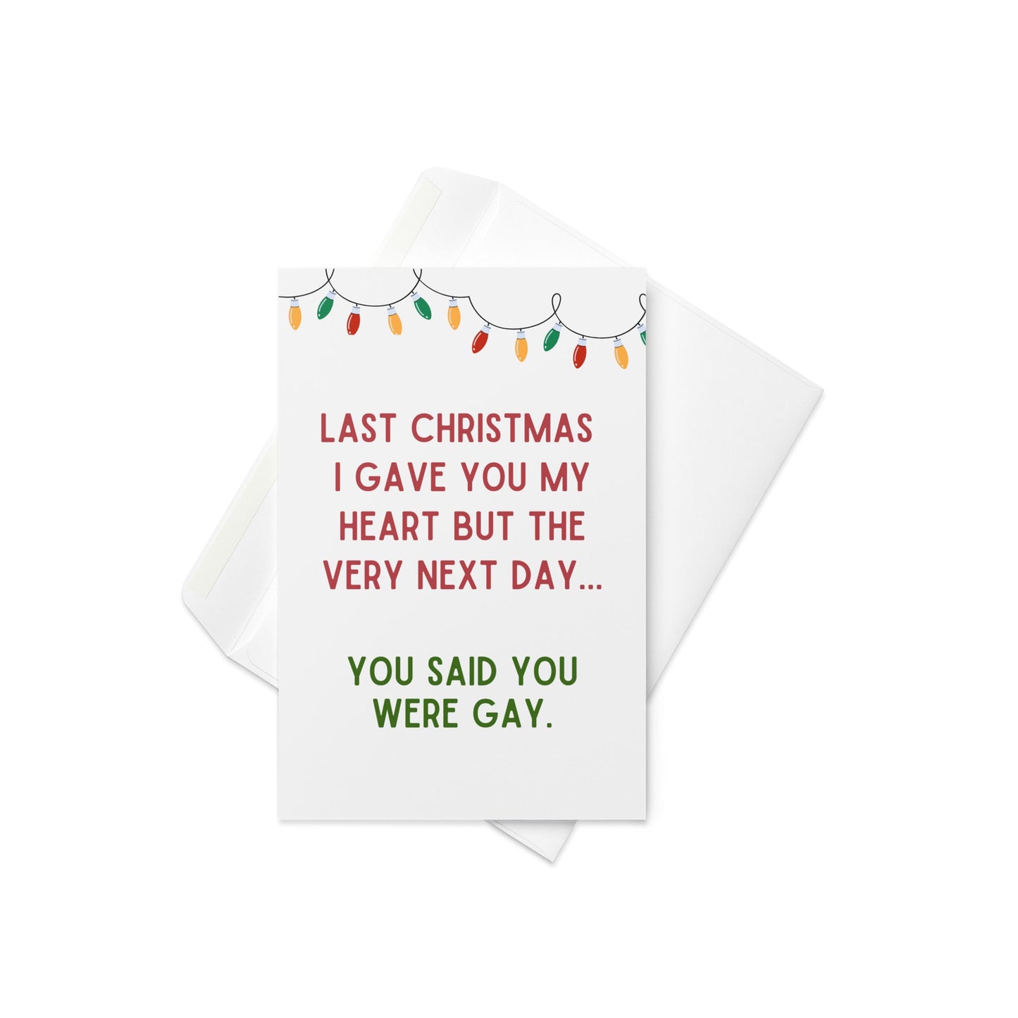 Last Christmas I gave you my heart funny Christmas card - Not Your Granny's Greetings