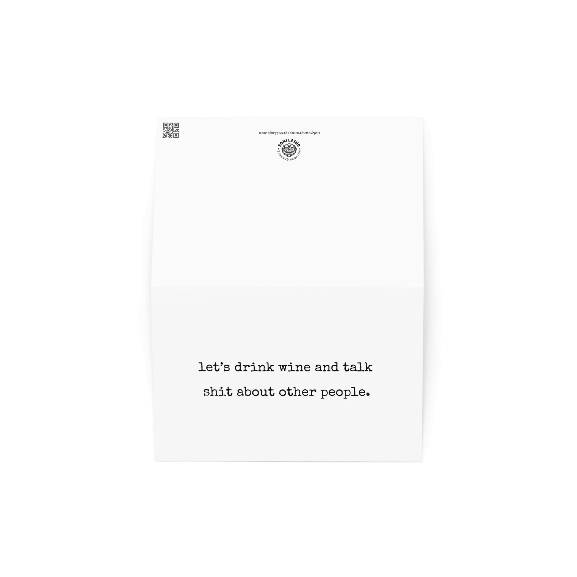 Let's drink wine and talk shit funny greeting card - Not Your Granny's Greetings