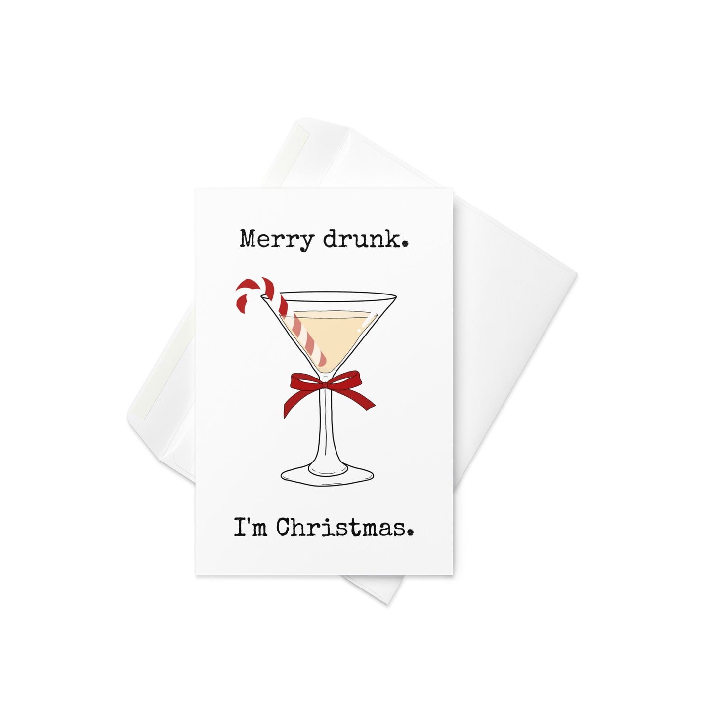 Merry drunk, I'm Christmas funny greeting card - Not Your Granny's Greetings