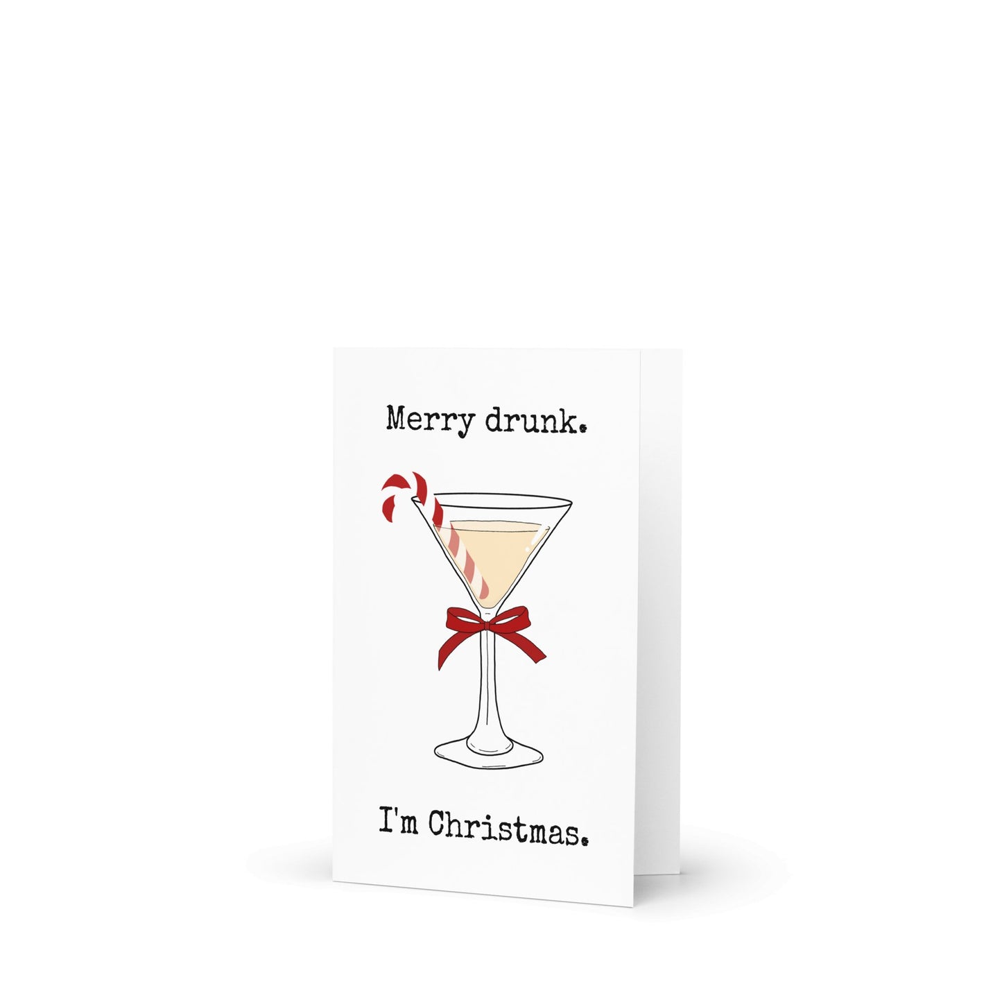 Merry drunk, I'm Christmas funny greeting card - Not Your Granny's Greetings