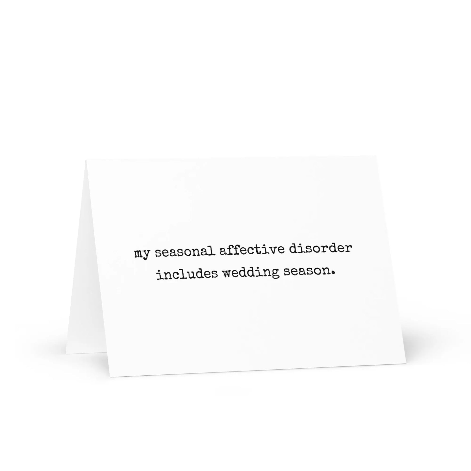 My Seasonal Effective Disorder Wedding Greeting Card - Not Your Granny's Greetings