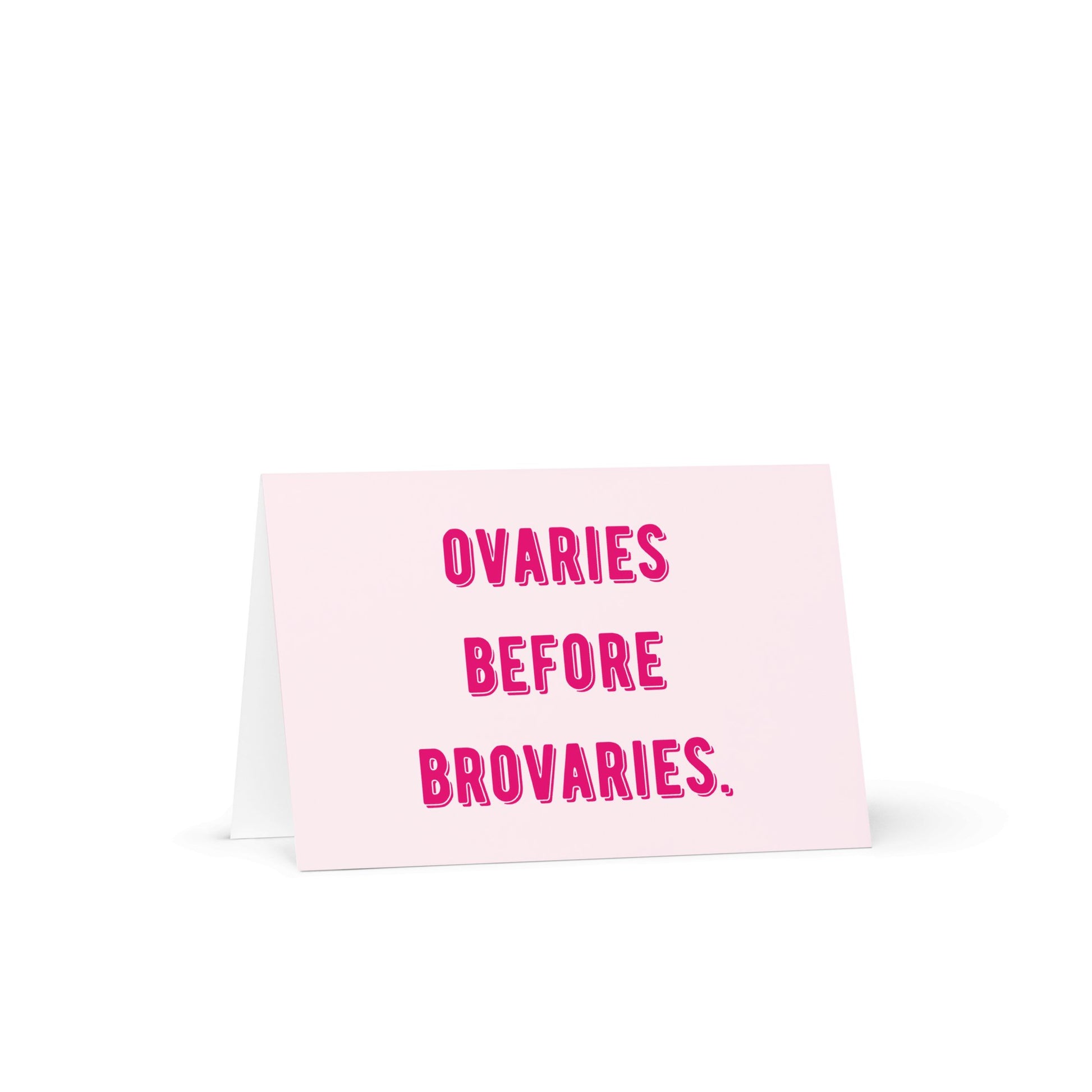 Ovaries before brovaries greeting card - Not Your Granny's Greetings