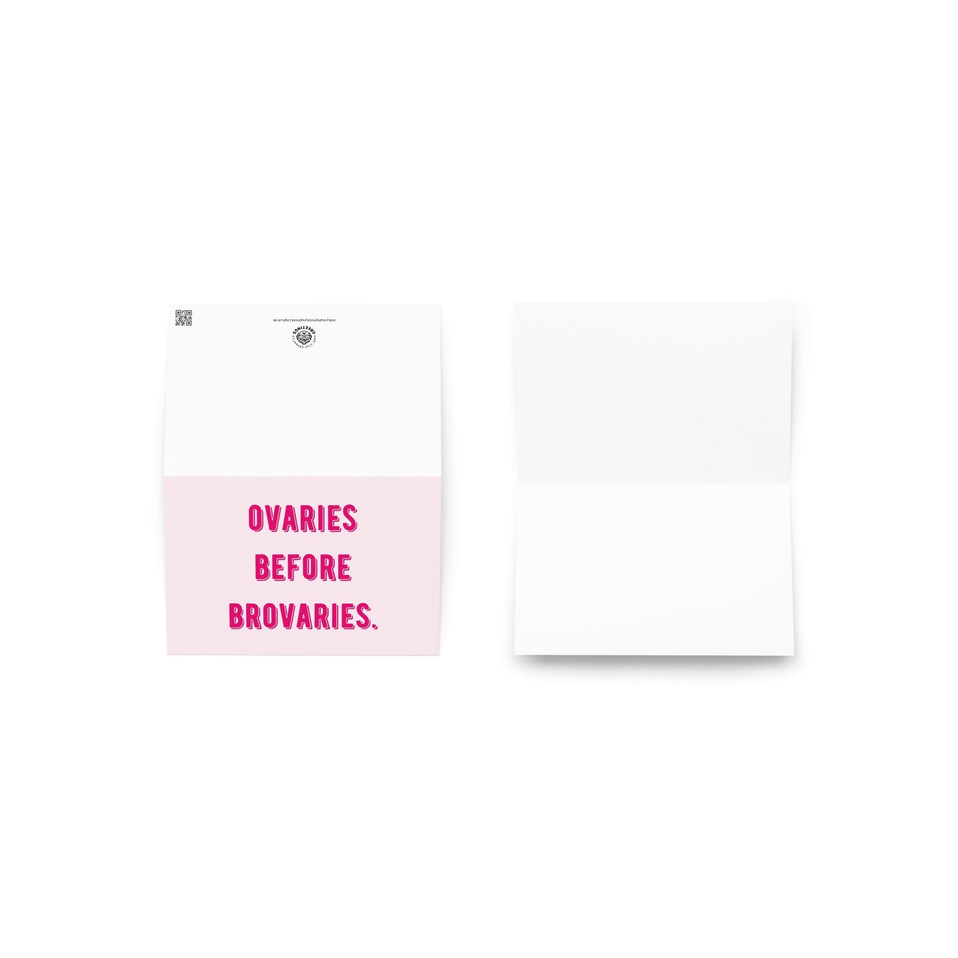 Ovaries before brovaries greeting card - Not Your Granny's Greetings