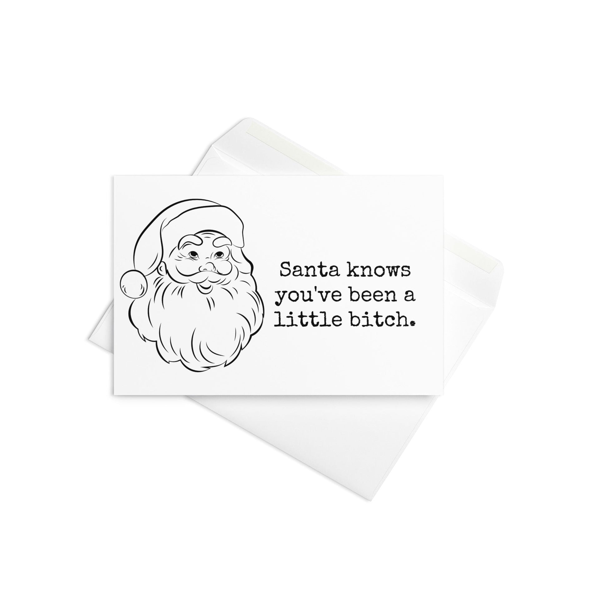 Santa knows you've been a little bitch funny christmas card - Not Your Granny's Greetings