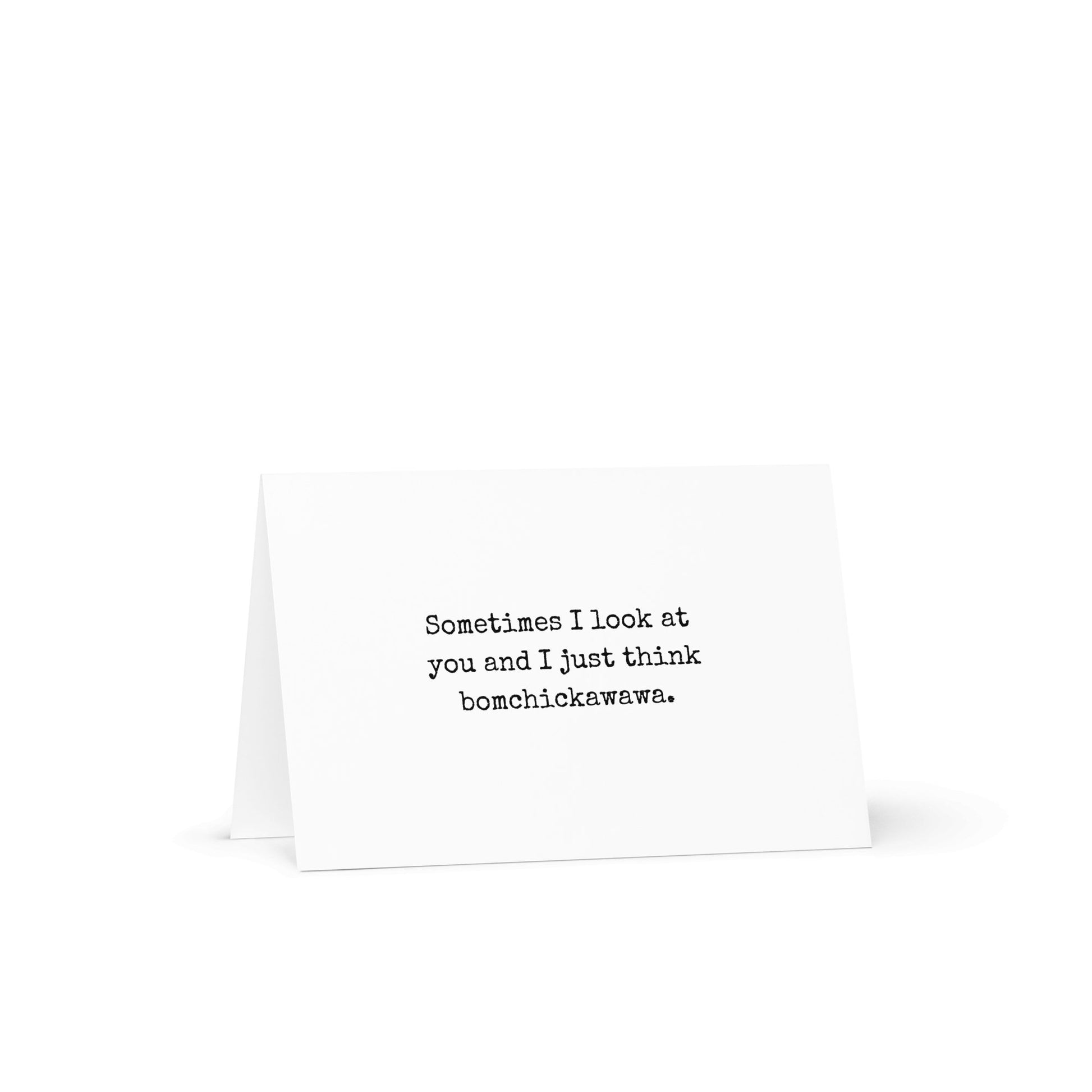 Sometimes I just look at you funny greeting card - Not Your Granny's Greetings