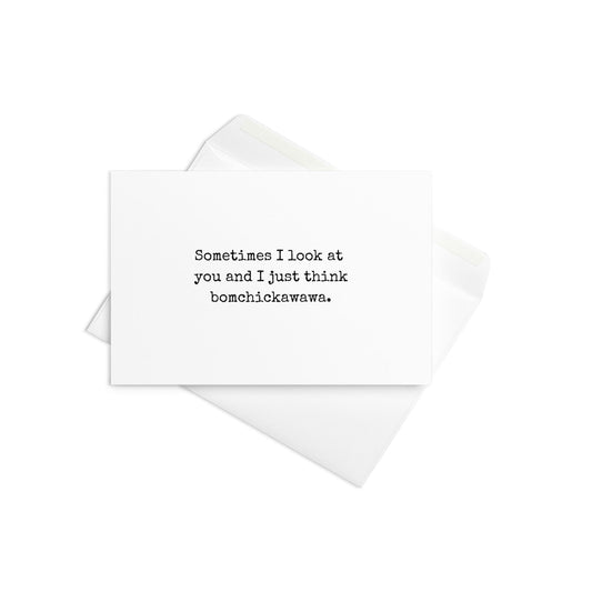 Sometimes I just look at you funny greeting card - Not Your Granny's Greetings