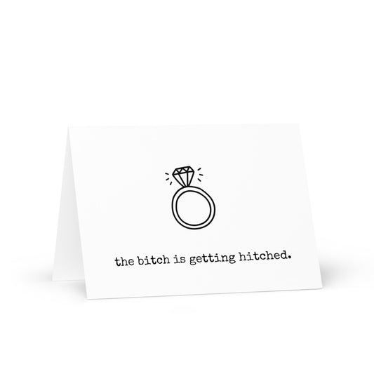 This Bitch is Getting Hitched Greeting Card - Not Your Granny's Greetings