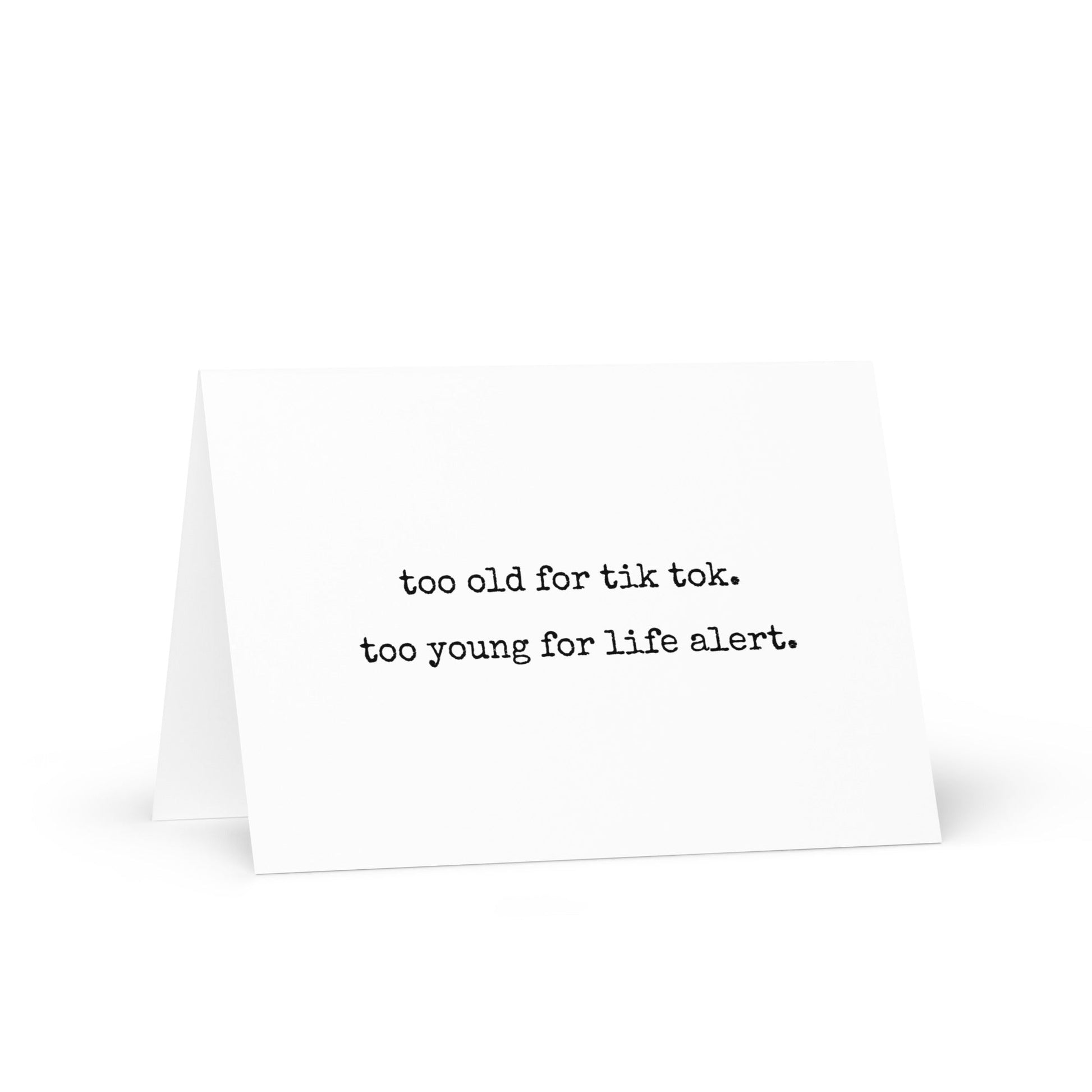 Too old for tik tok funny greeting card - Not Your Granny's Greetings