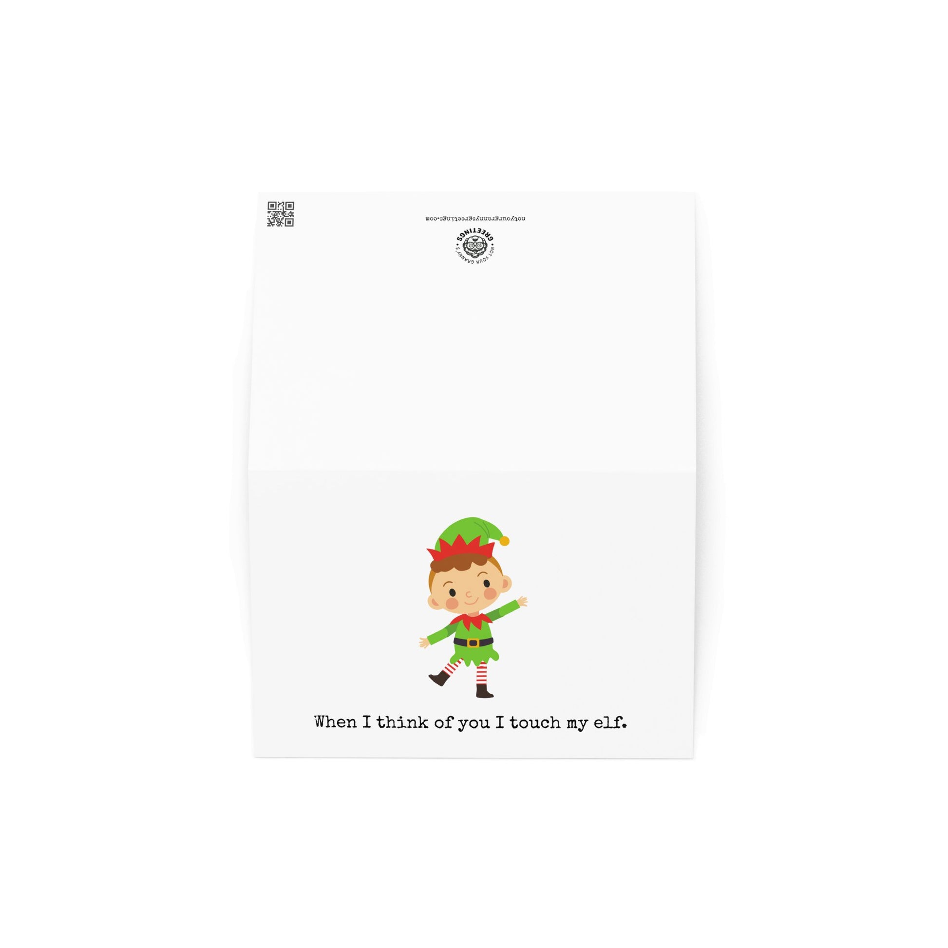 When I think of you when I touch my elf funny christmas card - Not Your Granny's Greetings