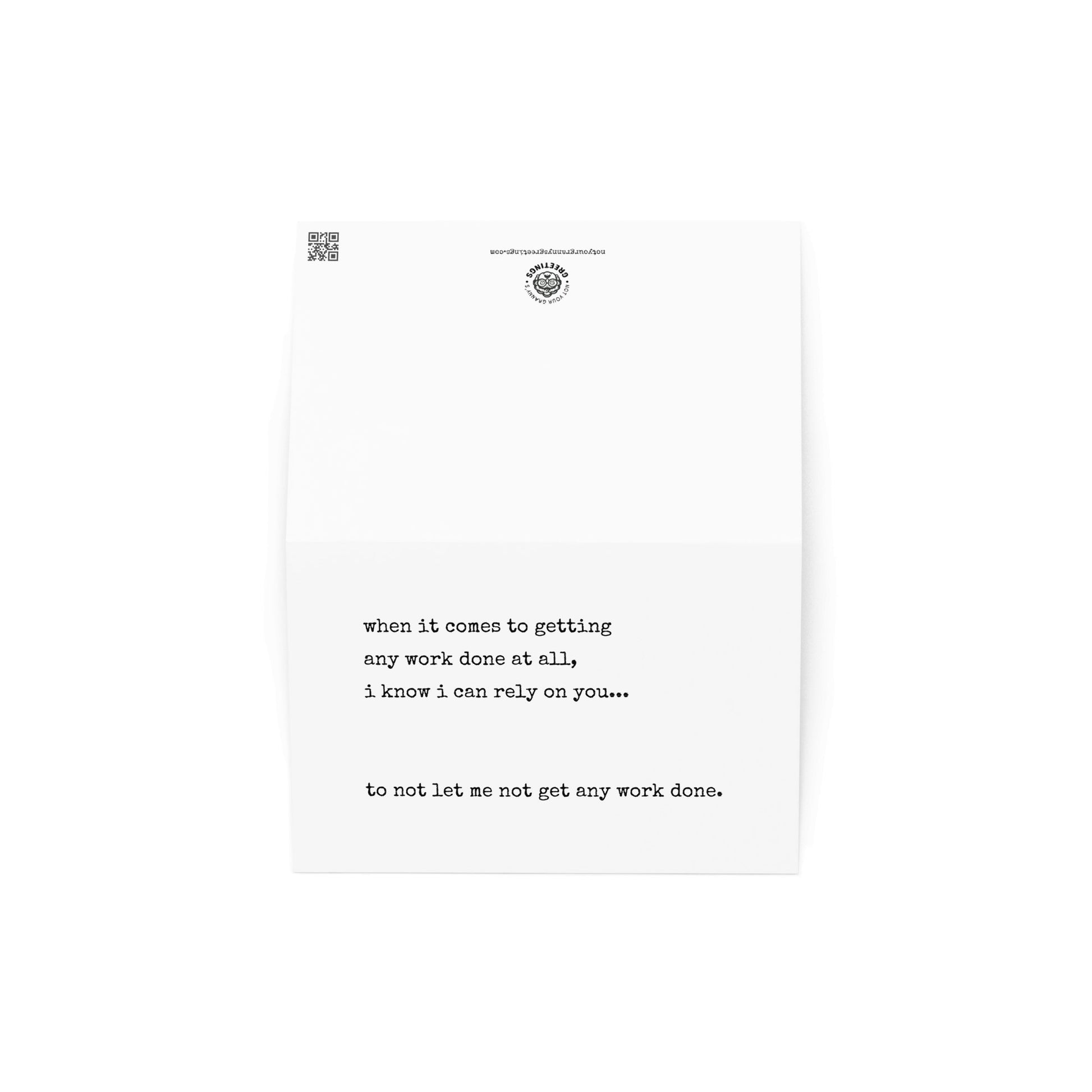 When it comes to getting any work done funny greeting card - Not Your Granny's Greetings