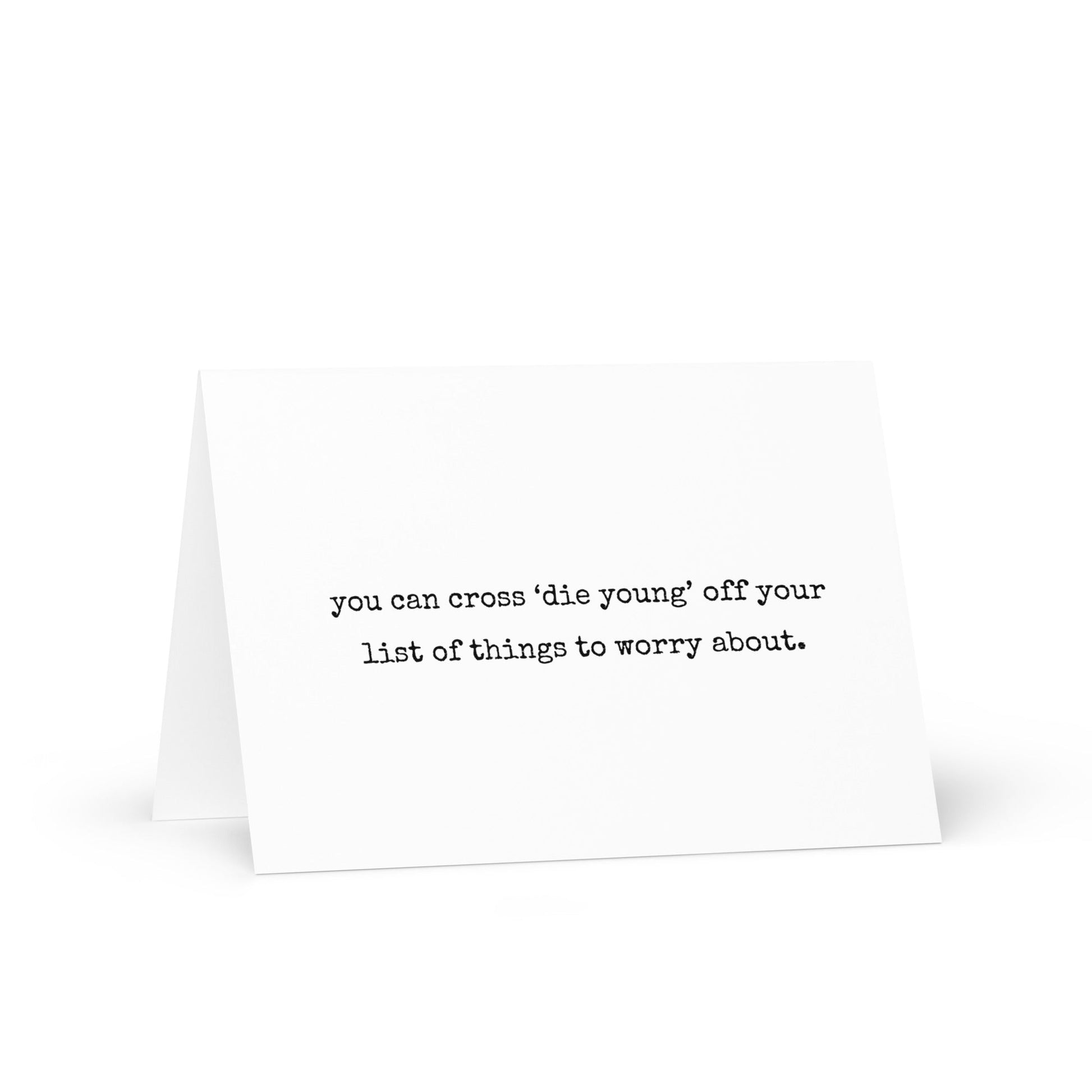 You can cross die young off funny greeting card - Not Your Granny's Greetings