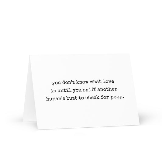 You don't know what love is funny greeting card - Not Your Granny's Greetings